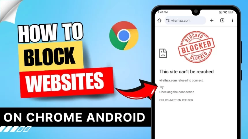 How to Block Websites on Chrome Mobile Without an App