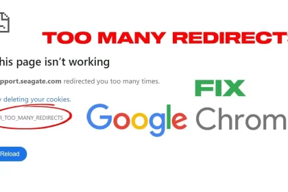 How to Fix Too Many Redirects in Chrome: Complete Guide